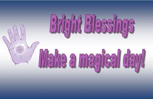 Bright Blessings Make a magical day