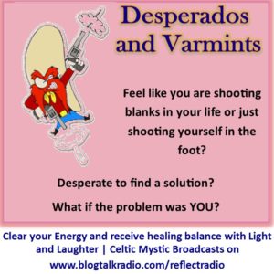 Desperados and Varmints